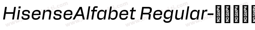 HisenseAlfabet Regular字体转换